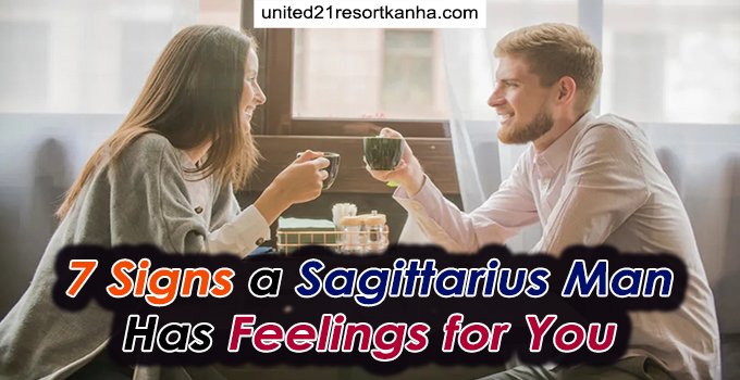 7 Signs a Sagittarius Man Has Feelings for You (100% REAL)