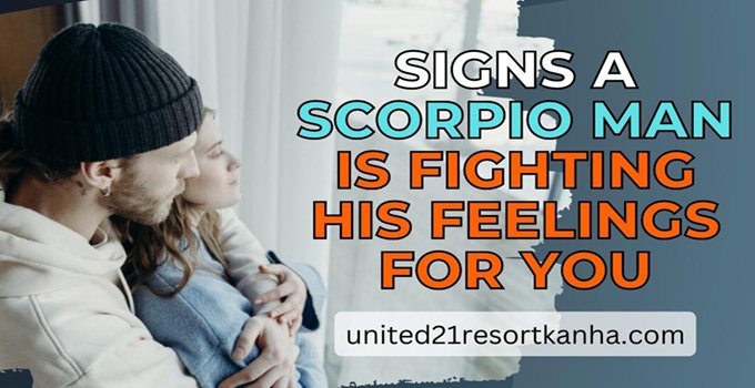 6 Signs A Scorpio Man Is Fighting His Feelings For You